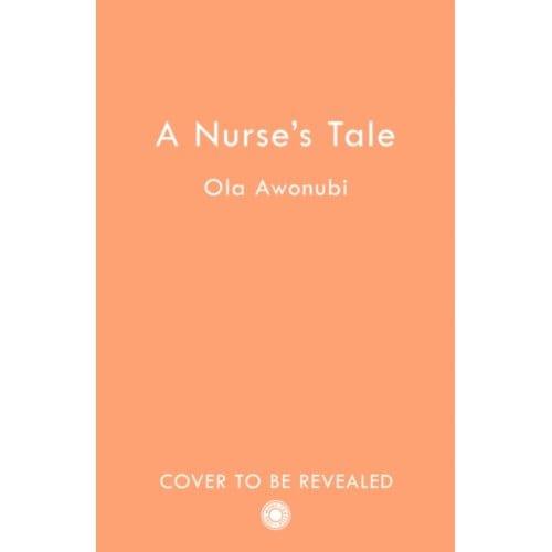 A Nurse’s Tale - Ola Awonubi