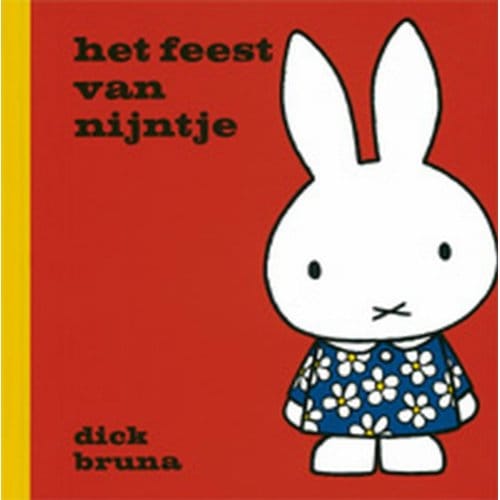 Het Feest Van Nijntje - Dick Bruna