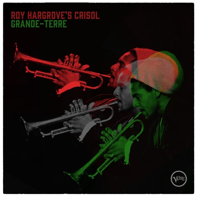 Grande-Terre - Roy Hargrove's Crisol