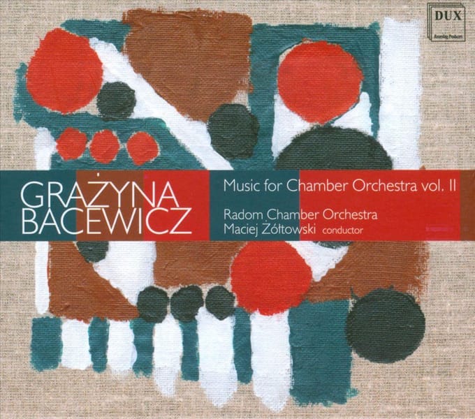 Bacewicz: Music For Chamber Orchestra - Vol.2