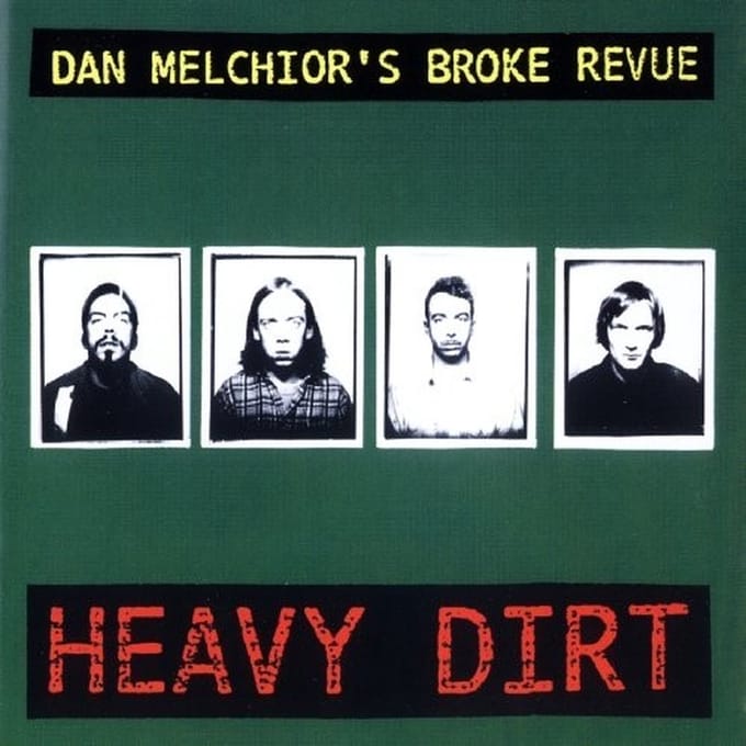 Dan Melchior's Broke Revue - Heavy Dirt (CD)