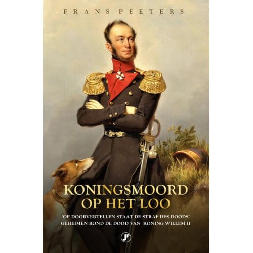 Koningsmoord Op Het Loo - Frans Peeters