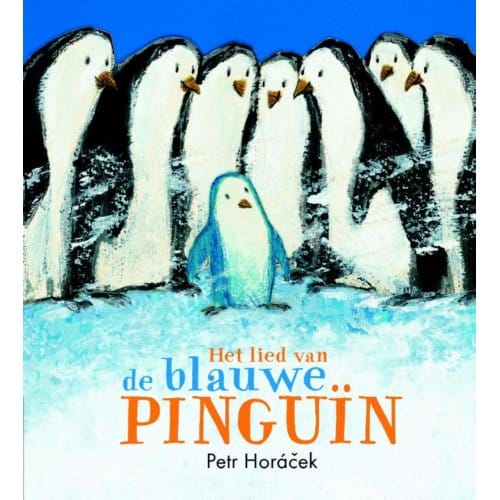 Het Lied Van De Blauwe Pinguïn - Petr Horácek