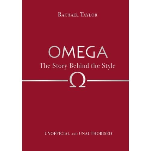 Omega: The Story Behind The Style - Rachael Taylor