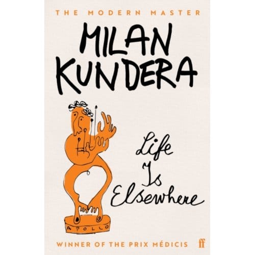 Life Is Elsewhere - Milan Kundera