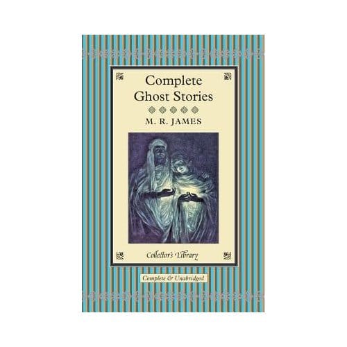 Complete Ghost Stories - James, Montague