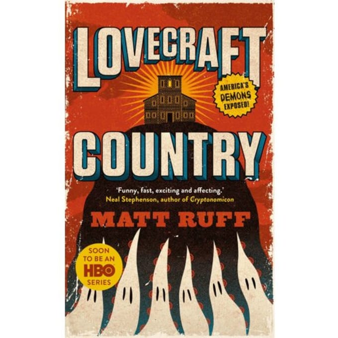 Lovecraft Country - Matt Ruff