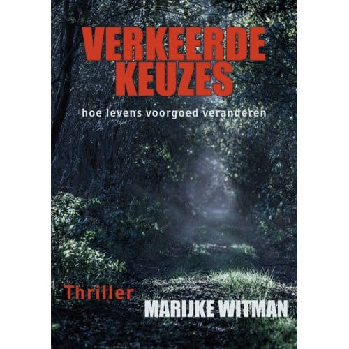 Verkeerde Keuzes - Marijke Witman