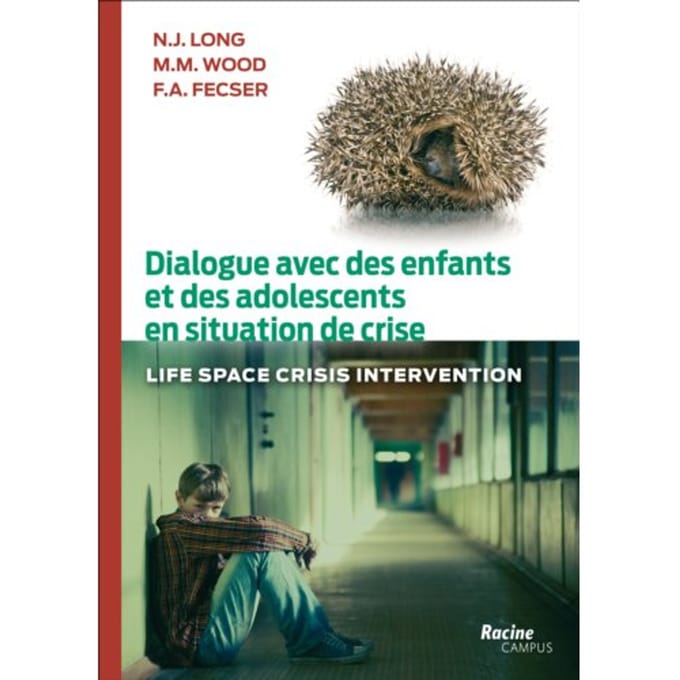 Dialogue Avec Des Enfants Et Des Adolescents En Situation De Crise - N.J. Long