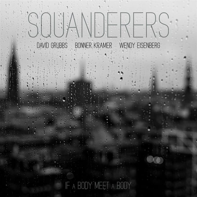Squandereres - If A Body Meet A Body (LP) (Coloured Vinyl)