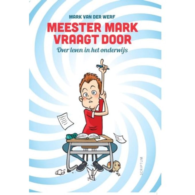 Meester Mark Vraagt Door - Mark van der Werf