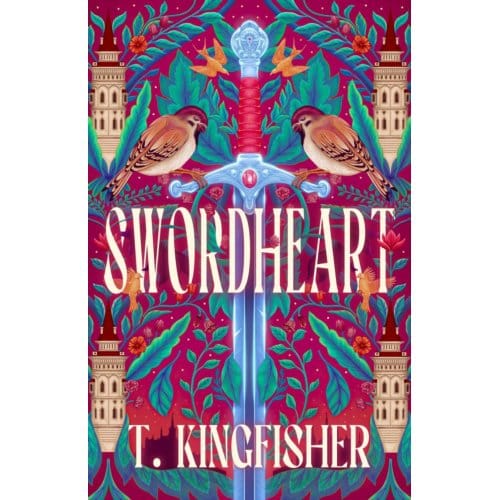 Swordheart - Swordheart - T. Kingfisher