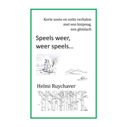 Speels Weer, Weer Speels... - Helmi Ruychaver