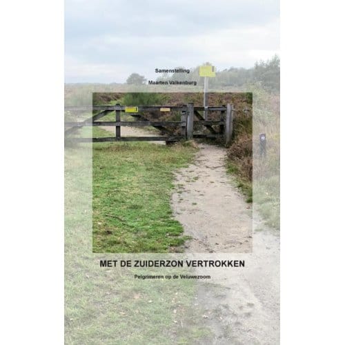 Met De Zuiderzon Vertrokken - Maarten Valkenburg