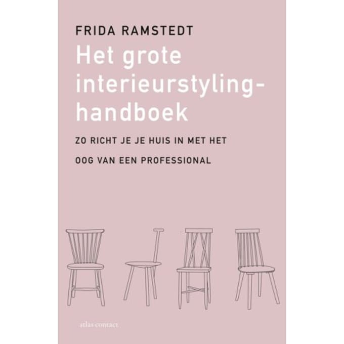 Het Grote Interieurstylinghandboek - Frida Ramstedt