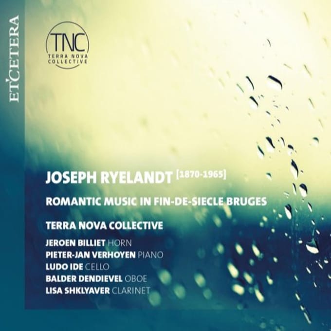 Terra Nova Collective - Ryelandt: Romantic Music In Fin-de-Siècle Bruges (CD)