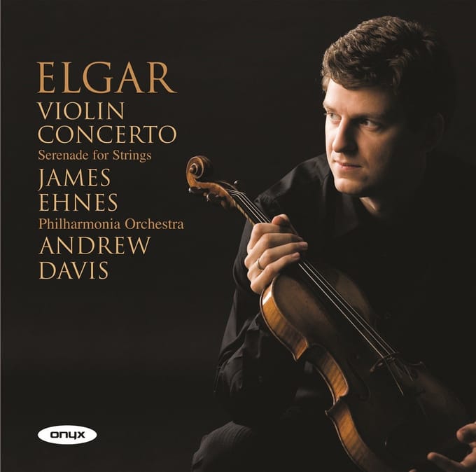James Ehnes, Philharmonia Orchestra, Andrew Davis - Elgar: Violin Concerto | Serenade for Strings (CD)