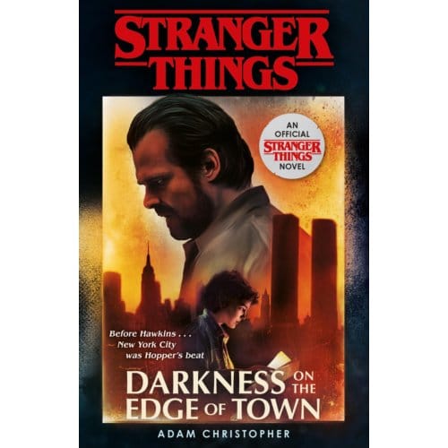 Stranger Things: Darkness On The Edge Of Town - Adam Christopher