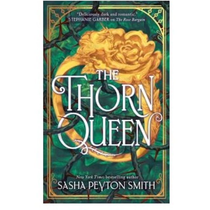 The Thorn Queen - The Rose Bargain - Sasha Peyton Smith