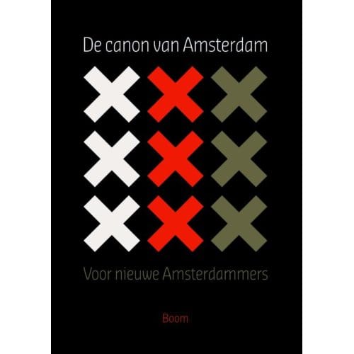 De Canon Van Amsterdam - A. Bakker