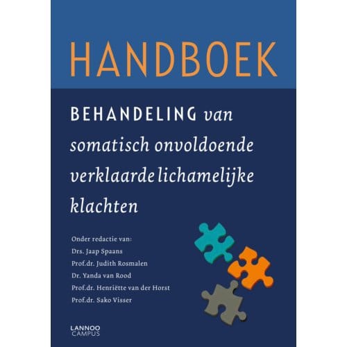 Handboek Behandeling Van Somatisch Onvoldoende Verklaarde Lichamelijke Klachten - Jaap Spaans