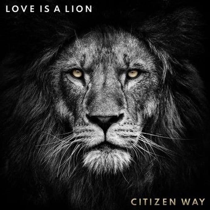 Citizen Way - Love Is A Lion (CD)