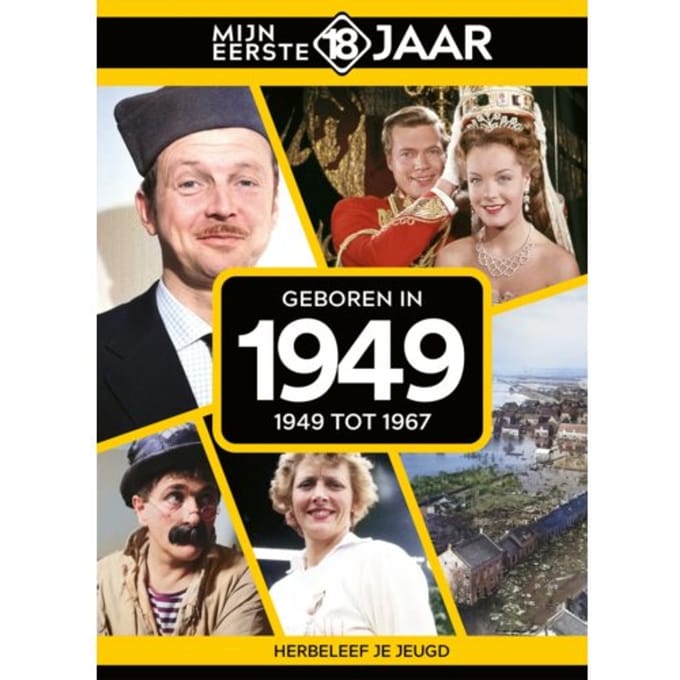 Geboren In 1949 - Mijn Eerste 18 Jaar - Mijn eerste 18 jaar