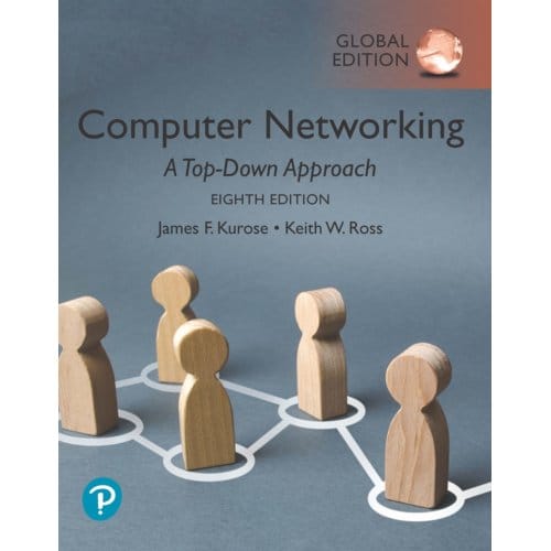 Computer Networking: A Top-Down Approach, Global Edition - James Kurose