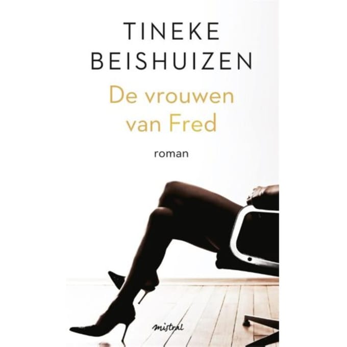 De Vrouwen Van Fred - Tineke Beishuizen
