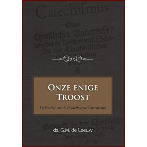 Onze Enige Troost - G.M. de Leeuw