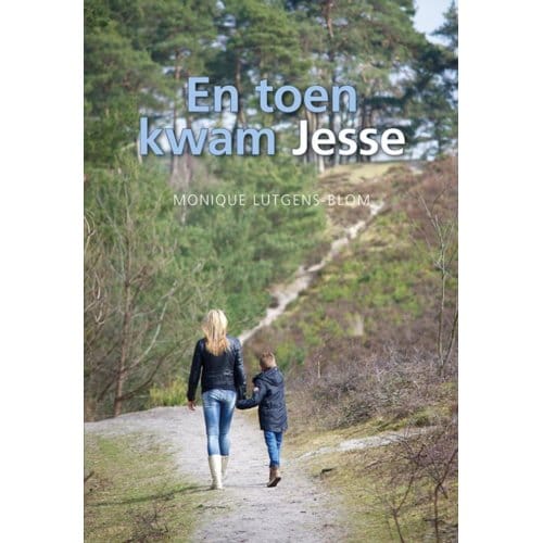 En Toen Kwam Jesse - Monique Lutgens-Blom