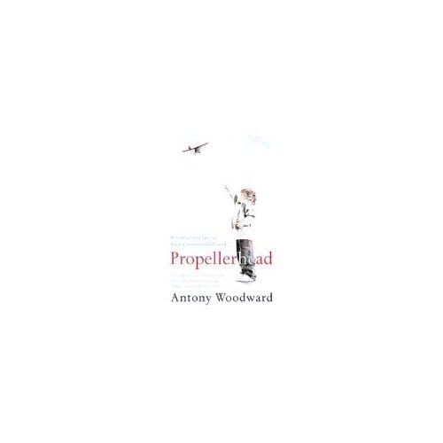 Propellerhead - Antony Woodward