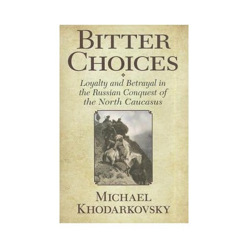 Bitter Choices - Michael Khodarkovsky