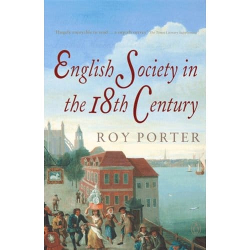 The Penguin Social History Of Britain - Roy Porter