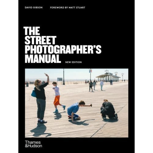 The Street Photographer’s Manual - David Gibson