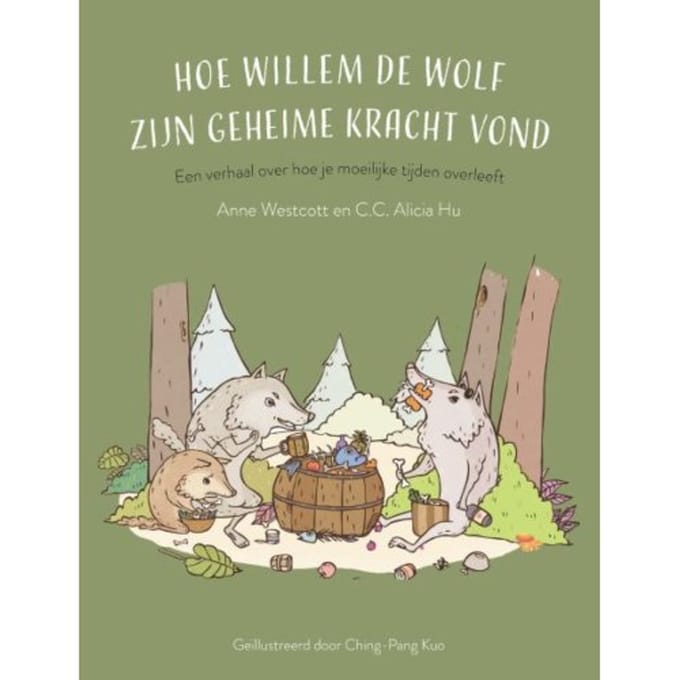 Hoe Willem De Wolf Zijn Geheime Kracht Vond - Anne Westcott