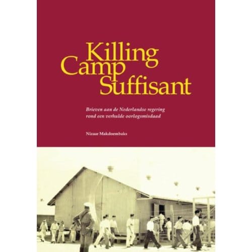 Killing Camp Suffisant - Nizaar Makdoembaks