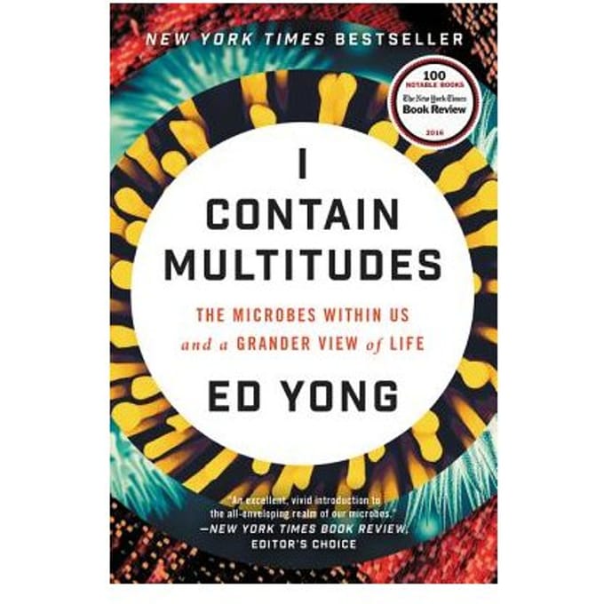 I Contain Multitudes - Ed Yong