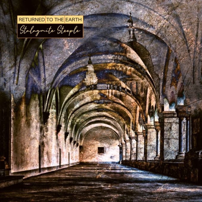Returned To The Earth - Stalagmite Steeple
