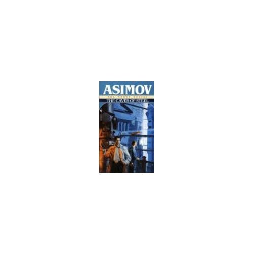 The Caves Of Steel - Isaac Asimov