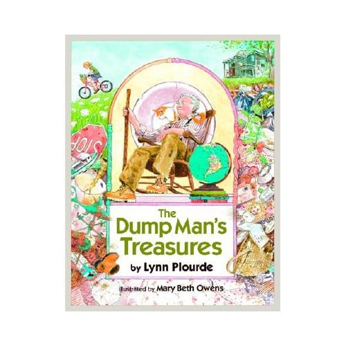 The Dump Man's Treasures - Lynn Plourde