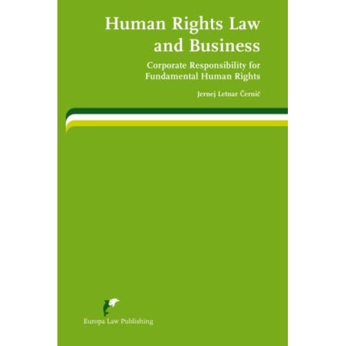 Human Rights Law And Business - Jernej Letnar Cernic