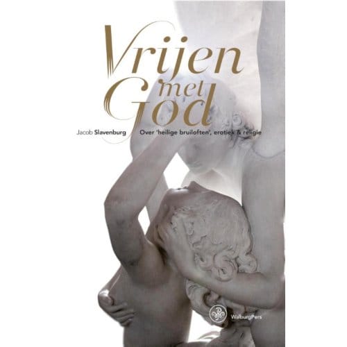 Vrijen Met God - Jacob Slavenburg