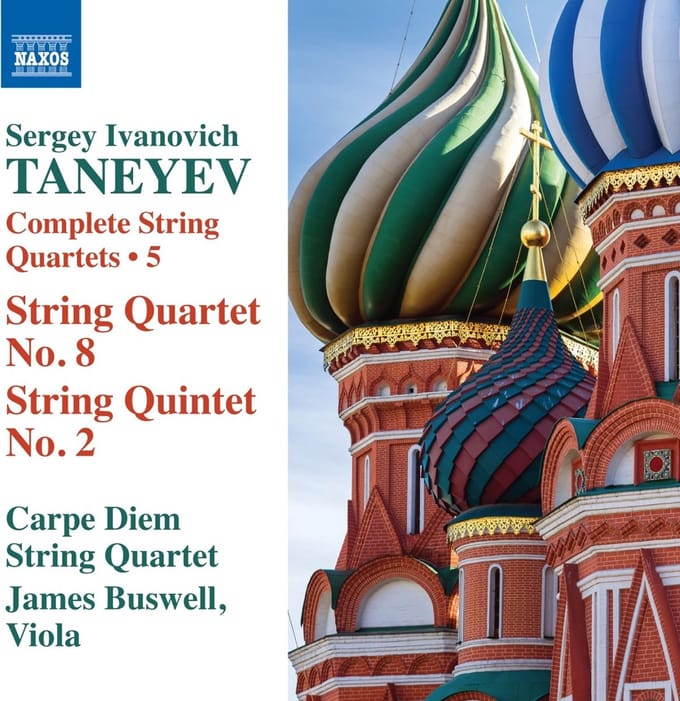 Carpe Diem String Quartet & James Buswell - Taneyev: Complete String Quartets | 5 (String Quartet No. 8 | String Quintet No. 2 (CD)