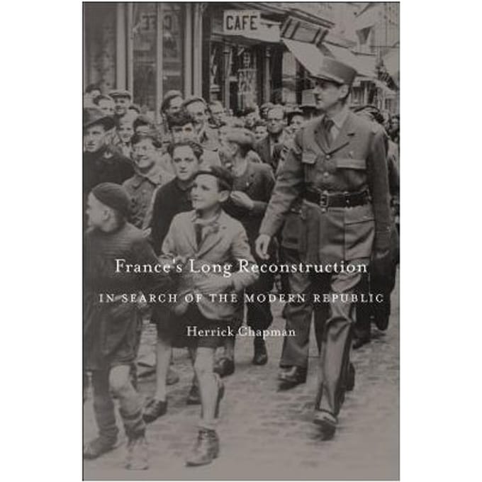 France's Long Reconstruction - Herrick Chapman