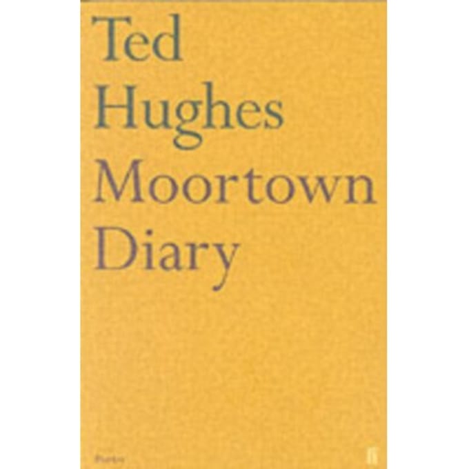 Moortown Diary - Ted Hughes