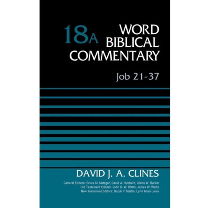 Job 21-37, Volume 18a - Word Biblical Commentary - David J. A. Clines