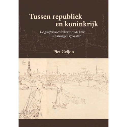 Tussen Republiek En Koninkrijk - Piet Geljon