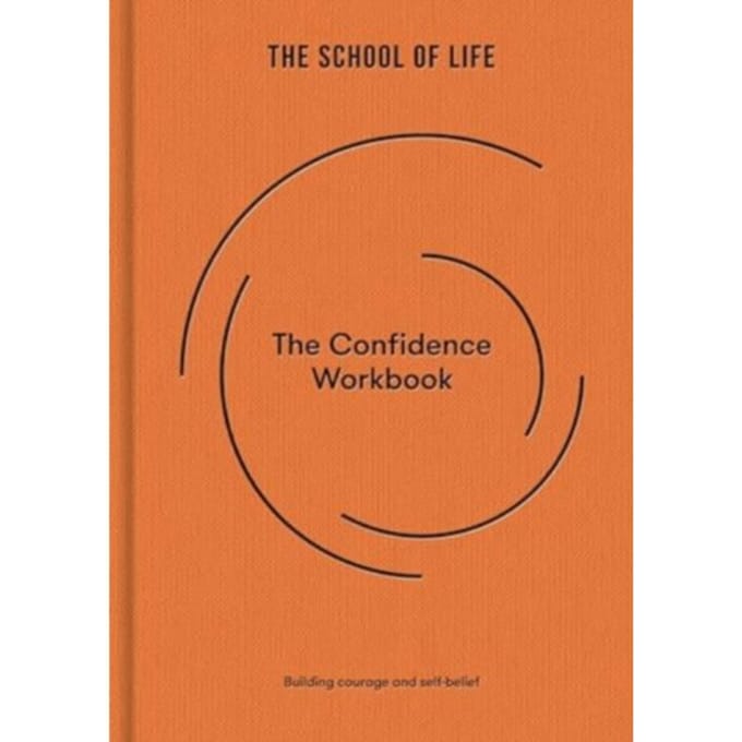 The Confidence Workbook - Workbook Series - The School of Life