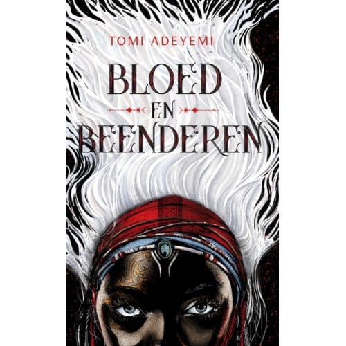 Bloed En Beenderen - The Orïsha Legacy - Tomi Adeyemi